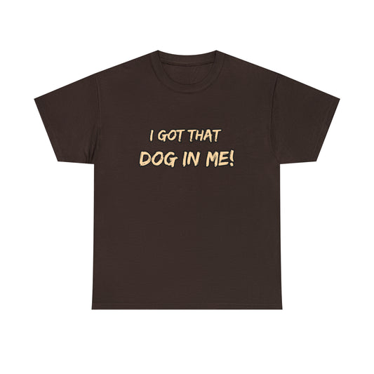 GFWP "Got That Dog In Me" Premium Tee